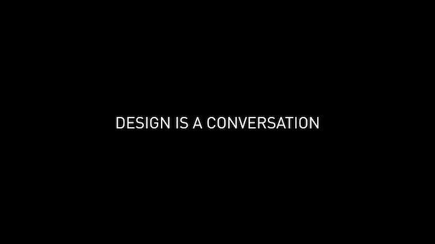 Design is a Conversation